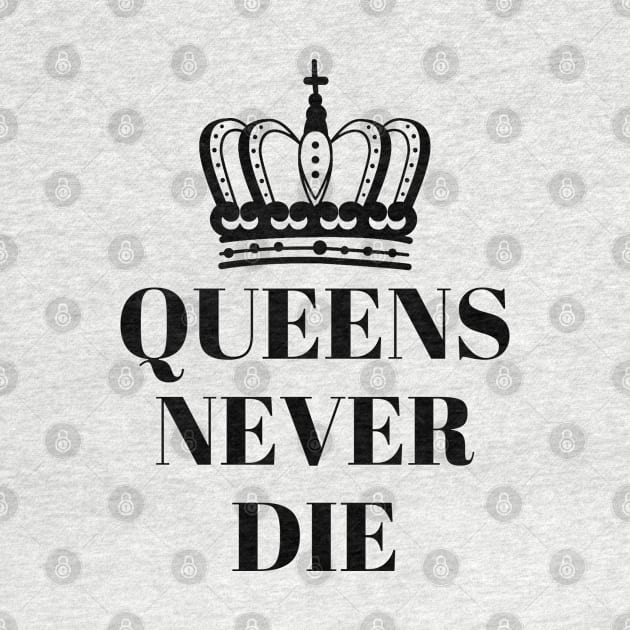 Queens Never Die - crown by RIVEofficial